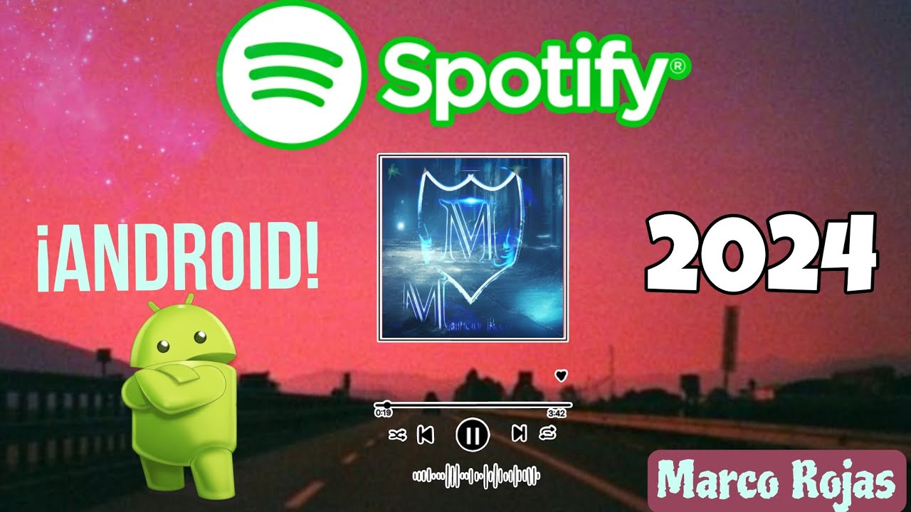 | SPOTIFY ACTUALIZADO 2024 | •EN ANDROID 2024• Marco Rojas✓