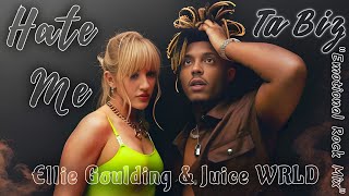 Ellie Goulding & Juice WRLD - Hate Me (TaBiz Emotional Rock Mix)