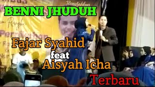 Fajar Syahid Feat Aisyah Icha  Benni Jhuduh  Ahmed Habsy