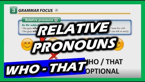 Interchange 3 Unit 1 part 1 RELATIVE PRONOUNS WHO-WHICH-THAT