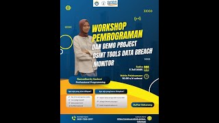 WORKSHOP PEMROGRAMAN DAN DEMO PROJECT OSINT TOOLS DATA BREACH MONITOR