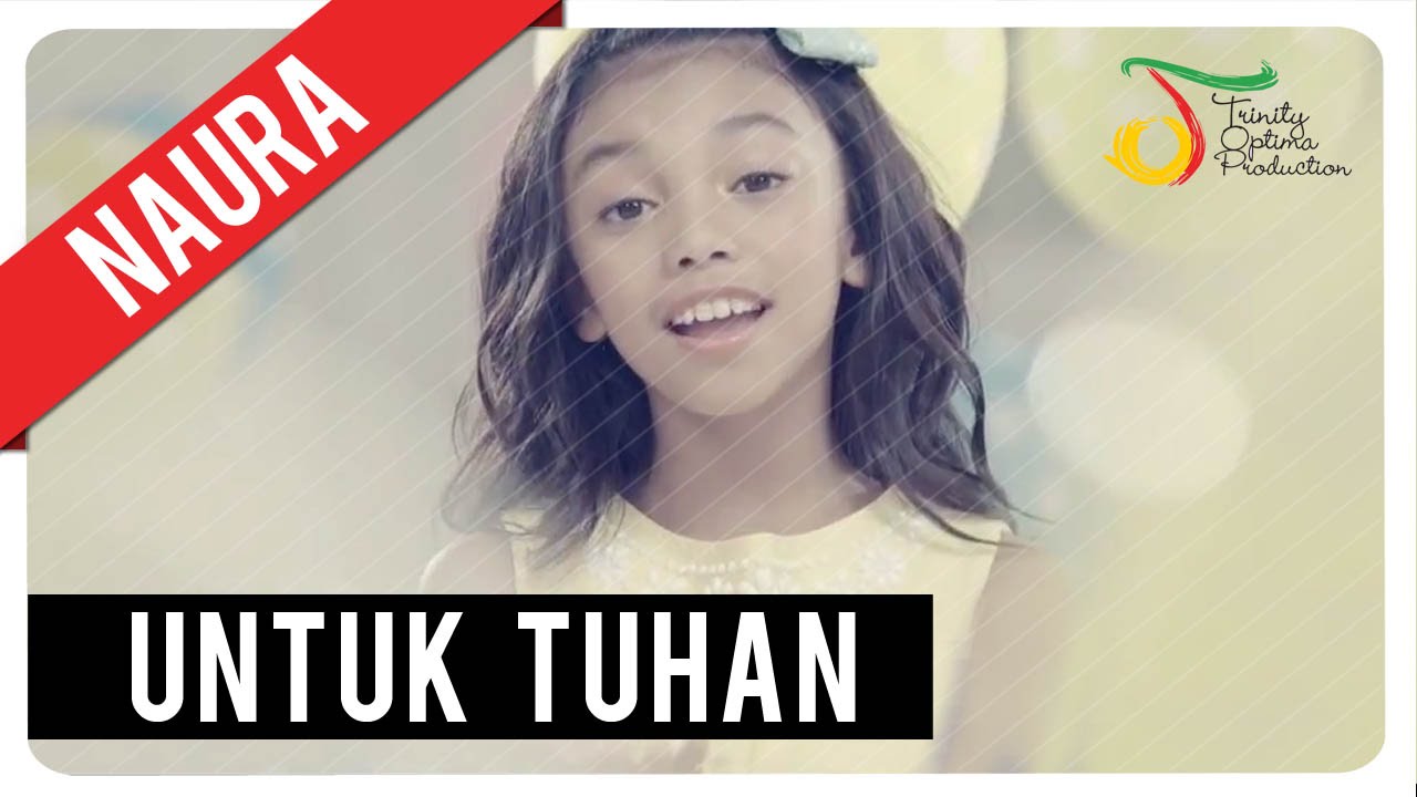 Naura Untuk Tuhan Official Video Clip YouTube