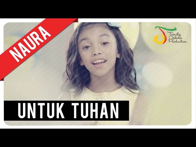 Naura - Untuk Tuhan | Official Video Clip class=