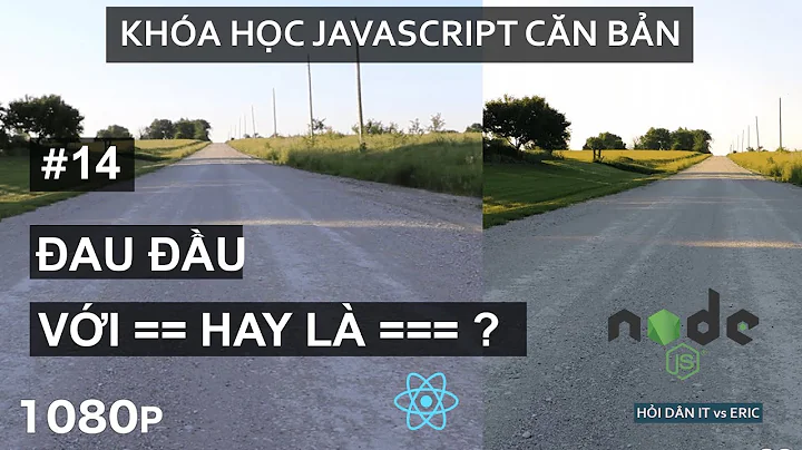 #14 So Sánh == và === , Phân Biệt Empty, NULL, Undefined |JavaScript Cơ Bản Từ A đến Z Cho Beginners