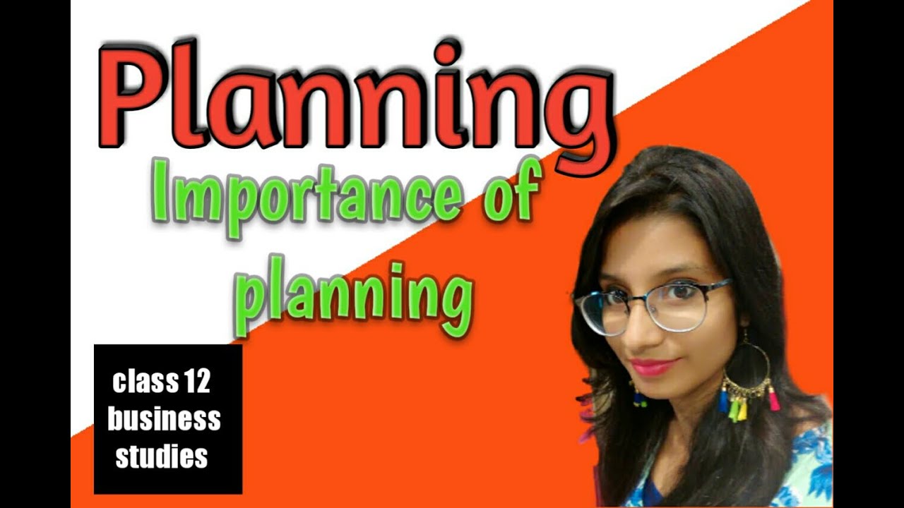 importance-of-planning-class12-business-studies-2020-21-youtube