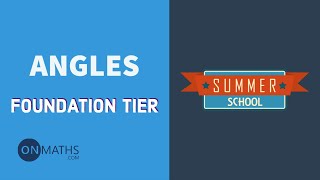 Angles - Exam Walkthrough - GCSE Maths - Summer School - Onmaths