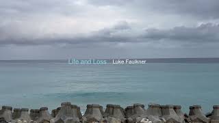 《療癒音樂》Life and Loss盧克·福克納Luke Faulkner