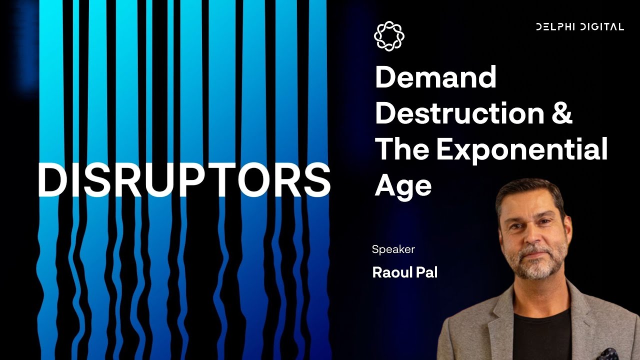 DISRUPTORS: Demand Destruction and the Exponential Age With Raoul Pal
