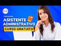  curso asistente administrativo  completo y gratis 2024 parte 1