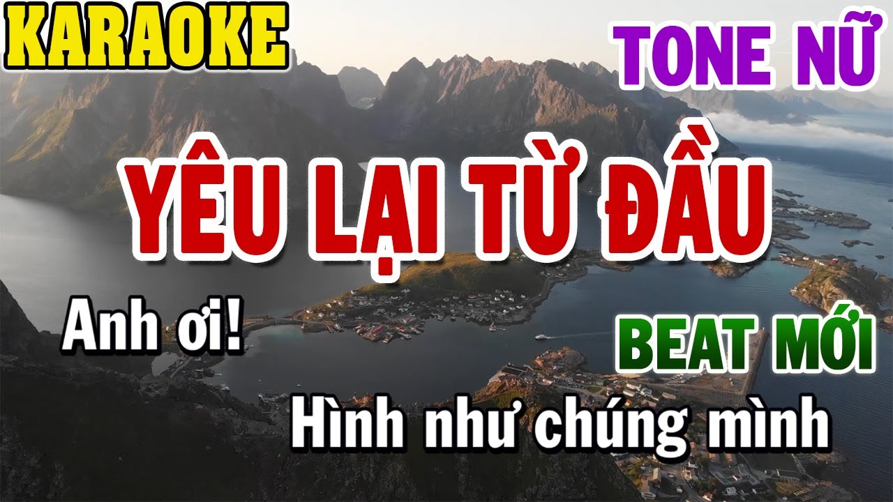Karaoke Yêu Lại Từ Đầu Tone Nữ | Karaoke Beat | 84