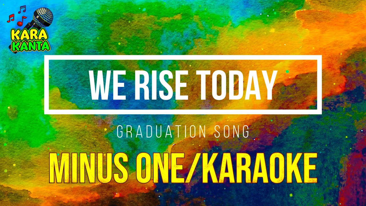 We Rise Today (Instrumental Karaoke / Minus One) | Graduation Song 2026 ...