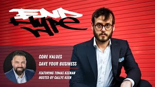 Tomas Keenan - Core Values Save Your Business