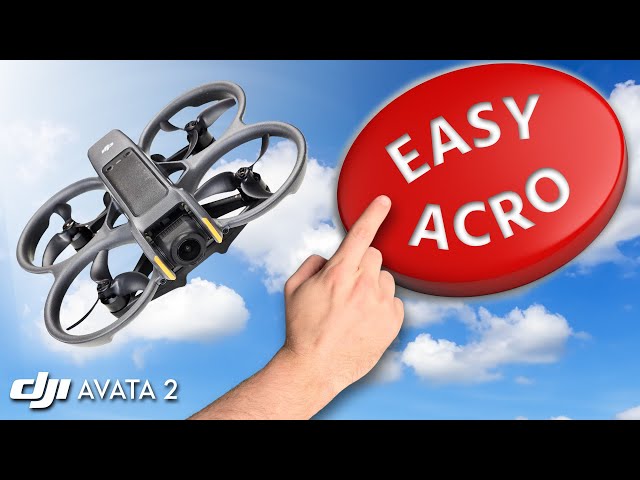 What is Easy ACRO? How To Do Amazing FPV Tricks With DJI Avata 2