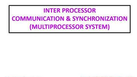 Interprocessor Communication and Syncronization (Computer Architecture)