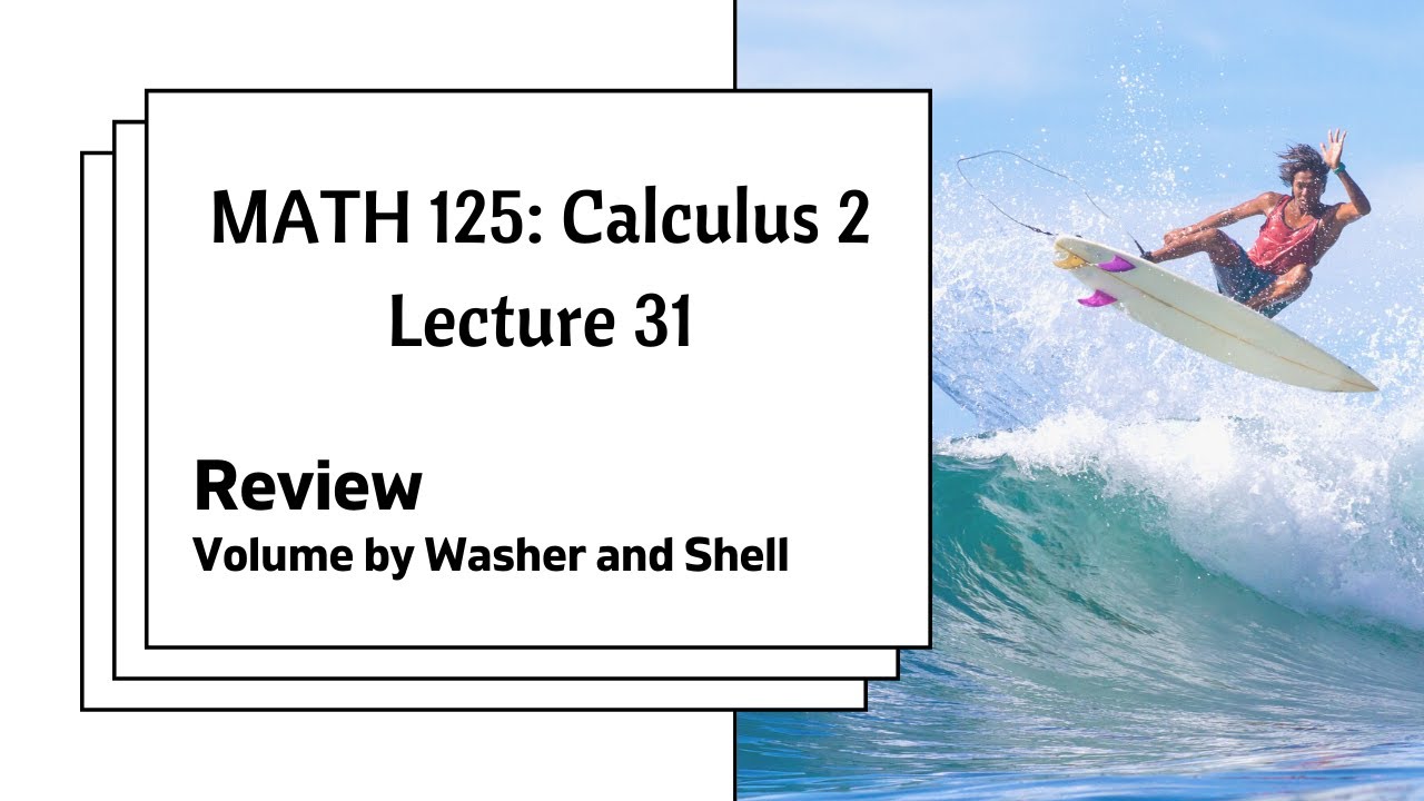 MATH 125 Lecture 31: Review of Volume by Washer and Shell - YouTube