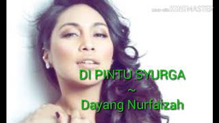 DI PINTU SYURGA ~ Dayang Nurfaizah