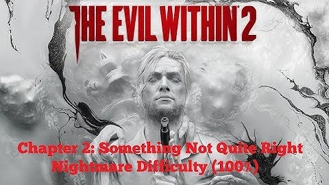 [PC | 1080p] The Evil Within 2 (Nightmare Difficulty | 100%) - Chapter 2: Something Not Quite Right