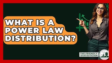 What Is A Power Law Distribution? - The Friendly Statistician