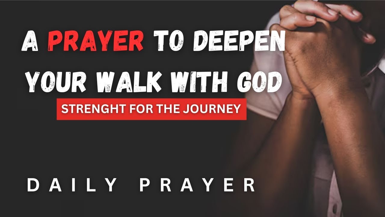 A Prayer of Faith In Your Walk With God | Trusting God Every Step - YouTube