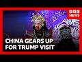 China Gears Up For Donald Trump Visit BBC News 