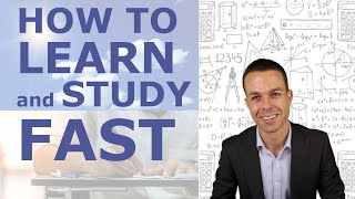 How to LEARN and Study FAST (4 Techniques)