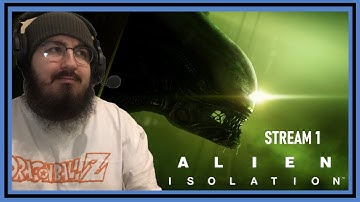 Twitch Livestream | Alien Isolation Part 1