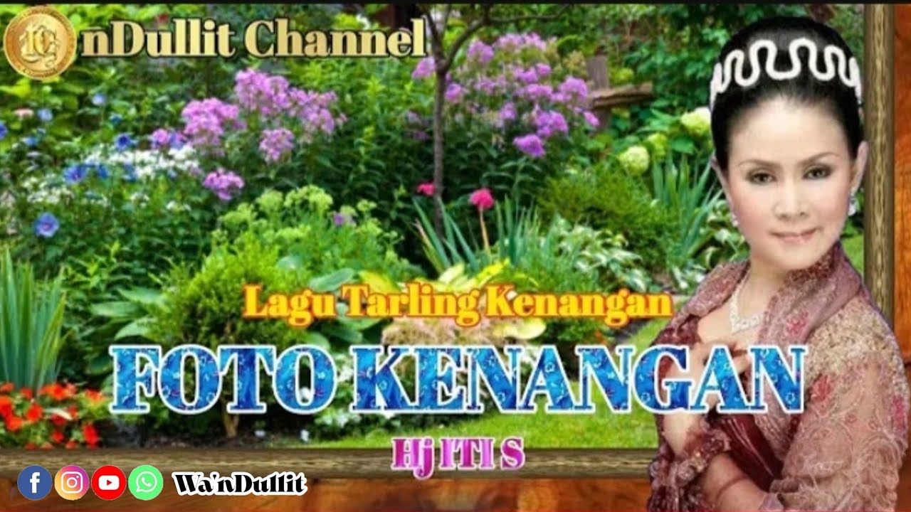 FOTO KENANGAN-Hj ITI S (nDullit Channel) 