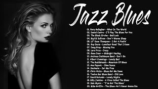 Best Beautiful Jazz Blues Songs - Relaxing Night Jazz Chill Music - Top 50 Best Blues Music