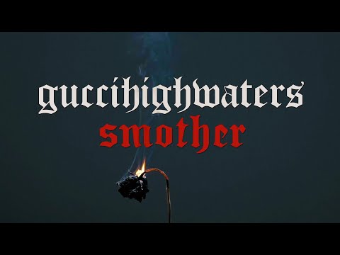 guccihighwaters - "smother" (Lyric Video)