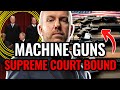 Supreme court  machine guns going to 9th circuit us v kittson some machine gun law