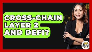 Cross-Chain Layer 2 And DeFi? - CryptoBasics360.com
