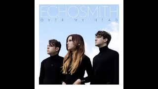 Over my head - Echosmith