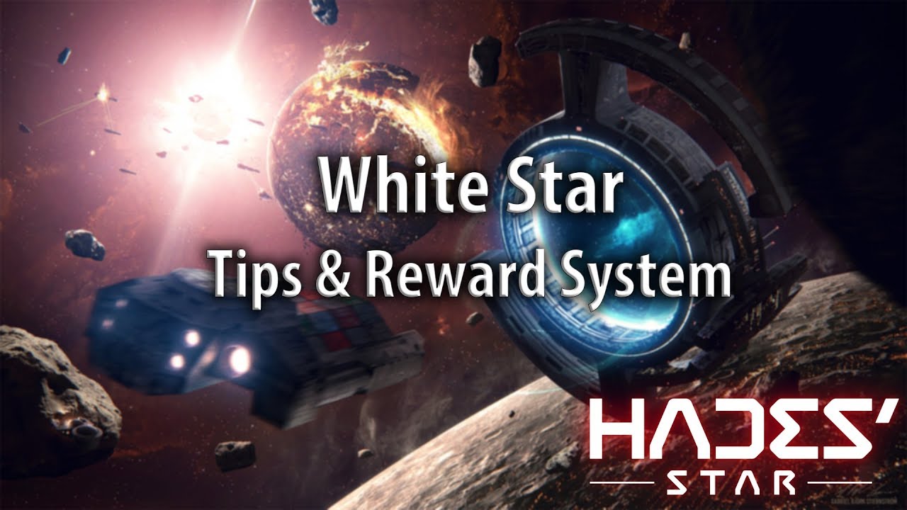 White Star Tips and Reward System | Hades Star Discussion