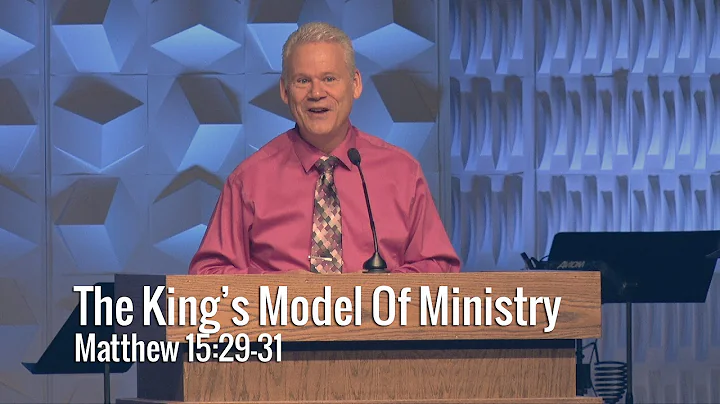 Matthew 15:29-31; Mark 7:31-37, The King’s Model Of Ministry