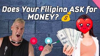 Does Your Filipina Ask for Money?