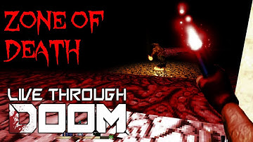 Zone of Death - Live Through Doom (Last 0.595c Gameplay)