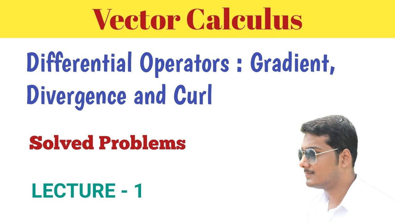 #1. Differential Operators || Gradient || Divergence || Curl || Vector ...
