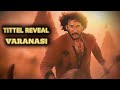 SS Rajamouli's "Varanasi” Title Reveal Glimpse Review | Men Of Movies!