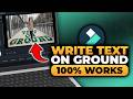 How To Write Text On Ground in Filmora (FAST & EASY) | 100% WORKS | NO Yapping, To The Point!