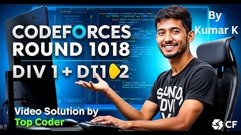 Codeforces Round 1018 - Div(1+2) | Kumar K Video solutions | Enjoy :)