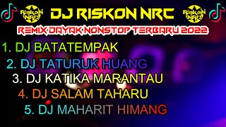 DJ NONSTOP BATATEMPAK REMIX DAYAK VOL 3 TATURUK HUANG TERBARU FULL BASS 2022 VIRAL TIK TOK