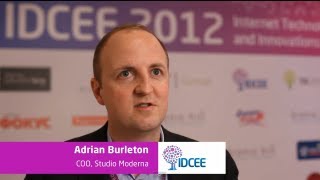IDCEE 2012:  Interview with Adrian Burleton (COO @Studio Moderna)