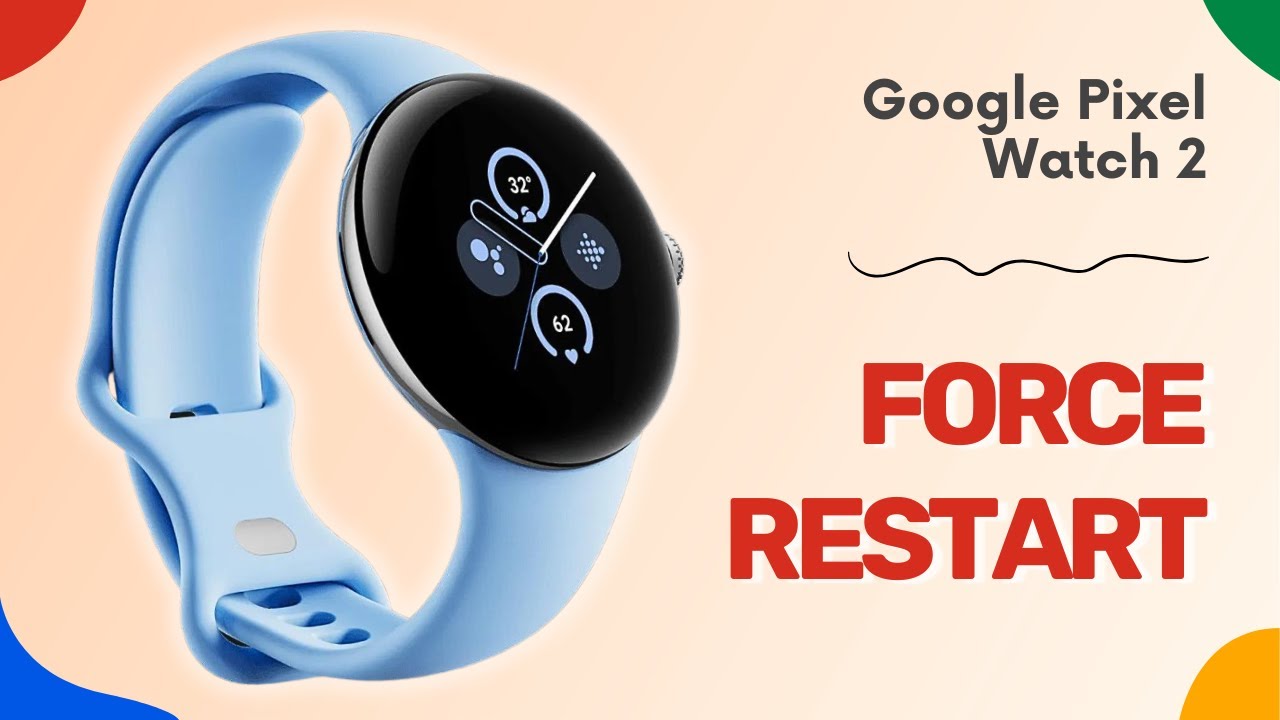 How to Force Restart (Soft Reset) Your Google Pixel Watch 2: A Quick ...