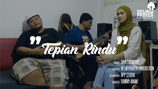Tepian Rindu - cover by Helm Proyek Production