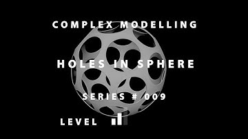Complex Modelling Series # 009 Holes In Sphere  Maya 2017