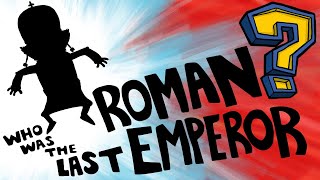 Who Was The Last Roman Emperor? Sidequest Animated History