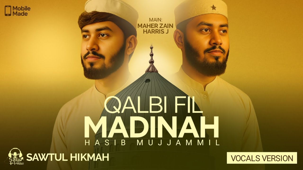 Qalbi Fil Madinah (Vocals Only Cover) – Maher Zain & Harris J | Nasheed 2025 | Hasib Mujjammil 🇸🇦