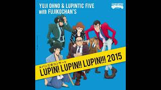 Lupin III Concert ~ LUPIN! LUPIN!! LUPIN!!! 2015 - Samba Temperado