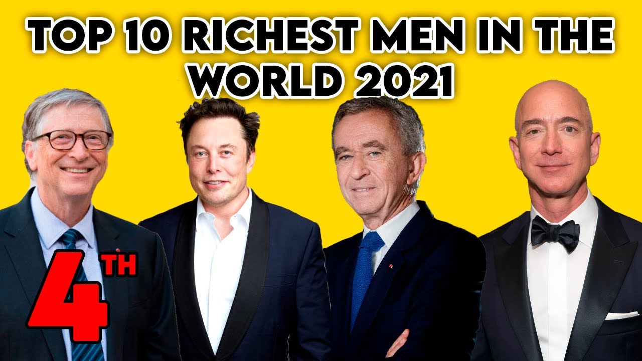 TOP 10 RICHEST MEN IN THE WORLD 2021 YouTube