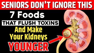 Over 50? Eat THESE to Instantly Boost Kidney Power & Reverse Damage!